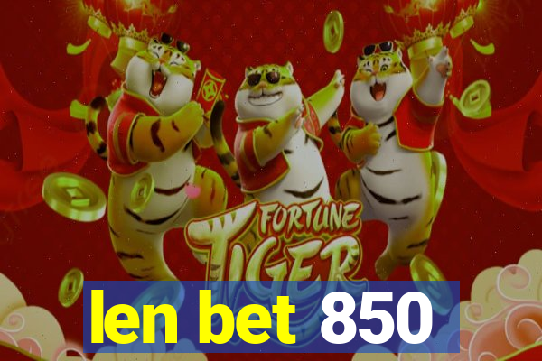 len bet 850